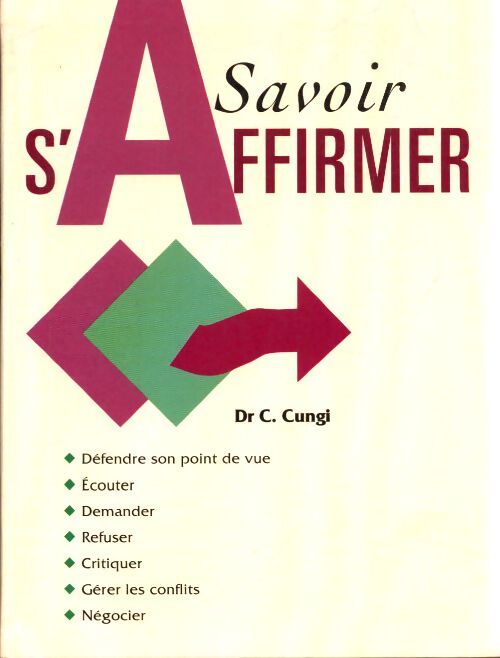 Savoir s'affirmer - Dr Charly Cungi - Livre