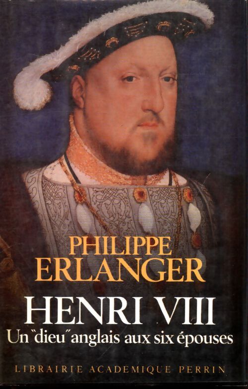 Henri VIII - Philippe Erlanger - Livre