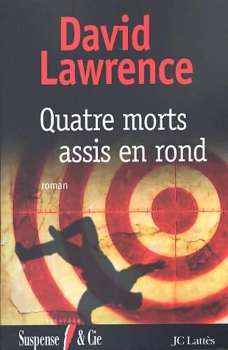 Quatre morts assis en rond - David Lawrence - Livre