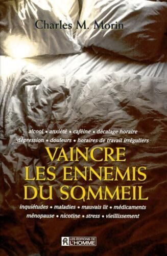 Vaincre les ennemis du sommeil - Charles M. Morin - Livre