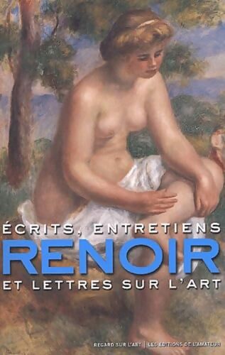 Renoir : Écrits, entretiens et lettres sur l'art - Augustin De Butler - Livre