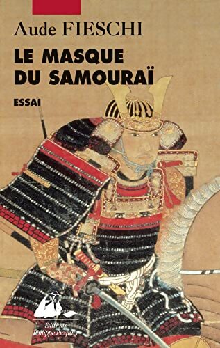 Le masque du samouraï - Aude Fieschi - Livre
