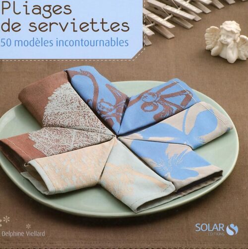 Pliages de serviettes - Delphine Viellard - Livre