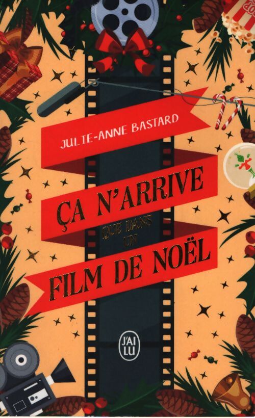 Ça n'arrive que dans un film de noël - Julie-Anne Bastard - Livre