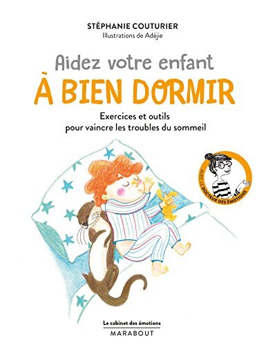 Le cabinet des émotions : Aidez votre enfant à bien dormir : Exercices et outils pour vaincre les troubles du sommeil - Stéphanie Couturier - Livre