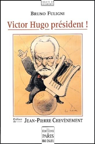 Victor HJugo président ! - Bruno Fuligni - Livre