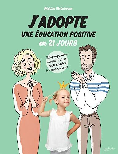 J'adopte une éducation positive en 21 jours - Marion McGuinness - Livre