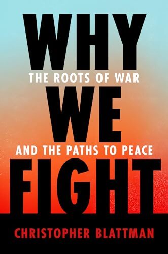 Why we fight  - Christopher Blattman - Livre