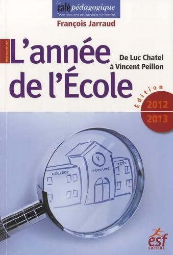L'année de l'école 2012 - 2013 - François Jarraud - Livre