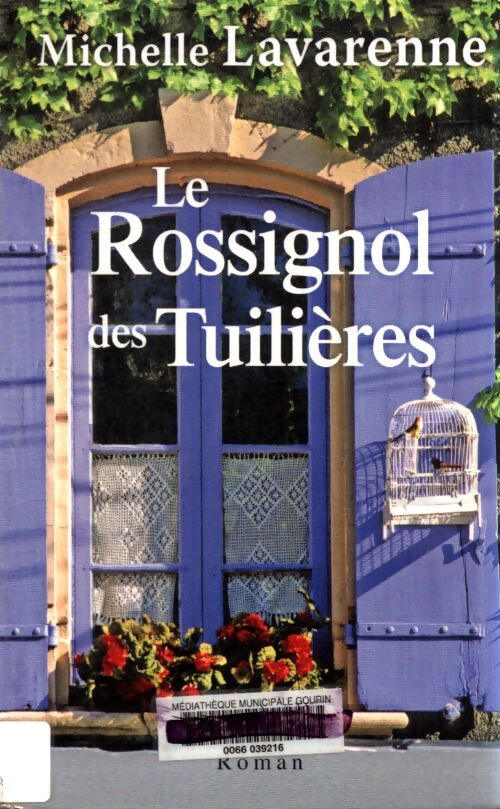 Le Rossignol des Tuilières - Lavarenne Michelle - Livre