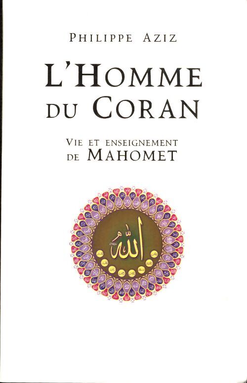 L'homme du Coran - Philippe Aziz - Livre