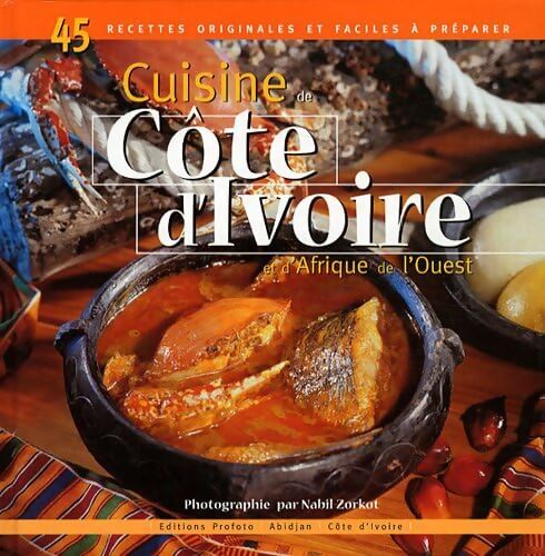Cuisine de Côte d'Ivoire et d'Afrique de l'ouest - Nabil Zorkot - Livre