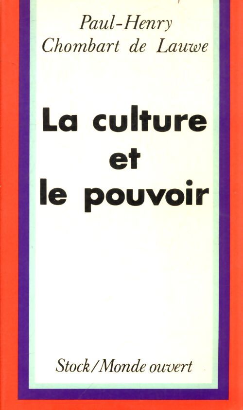 La culture et le pouvoir - Paul-Henry Chombart de Lauwe - Livre