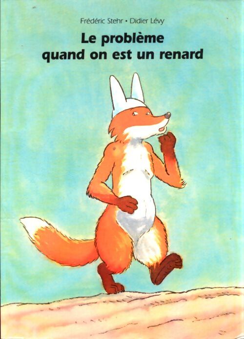 Le problème quand on est un renard - Didier Lévy - Livre