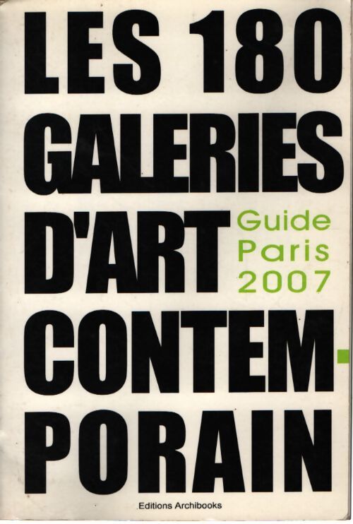 Les 175 galeries de l'art contemporain guide paris 2006 - Turmeau Adeline - Livre