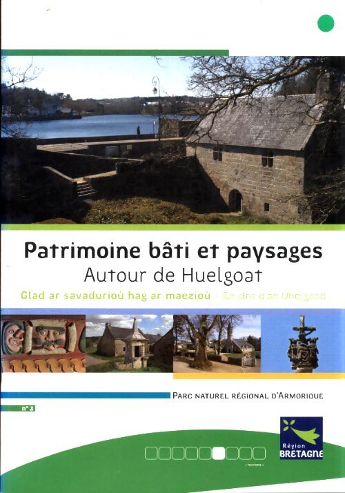 Patrimoine bâti et paysages autour de Huelgoat - Collectif - Livre