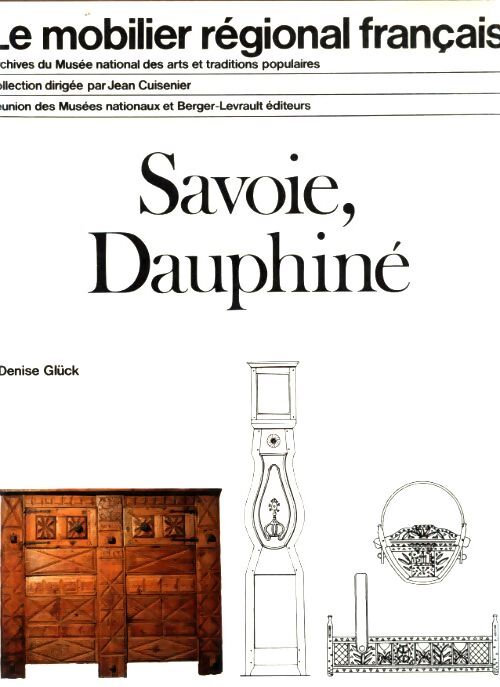 Le mobilier régional français : Savoie, Dauphiné - Collectif - Livre