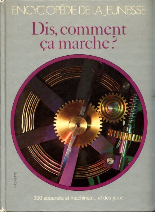 Dis, comment ça marche? - Fernand Lot - Livre