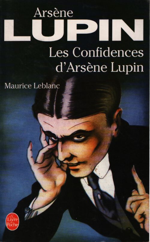 Les confidences d'arsène lupin - Maurice Leblanc - Livre