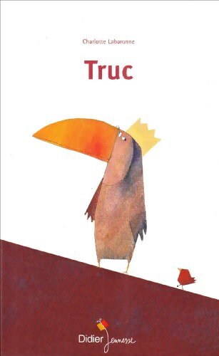 Truc - Charlotte Labaronne - Livre
