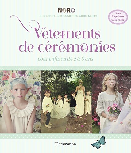 Vêtements de cérémonies pour enfants de 2 à 8 ans - Claire Lefort - Livre