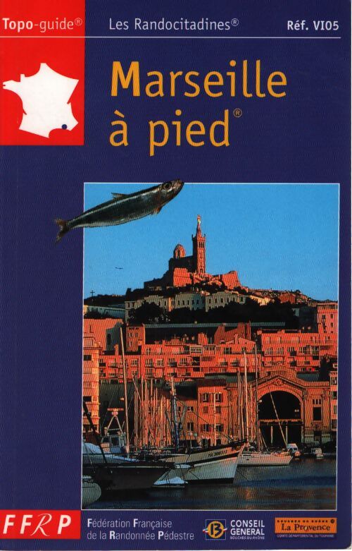 Marseille à pied - Guide Ffrp - Livre
