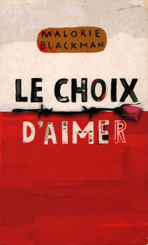 Le choix d'aimer - Malorie Blackman - Livre