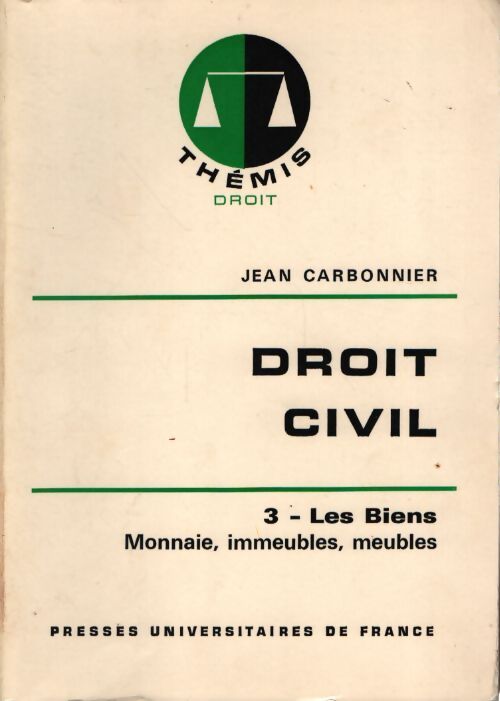 Droit civil tome 3 : Les biens - Jean Carbonnier - Livre