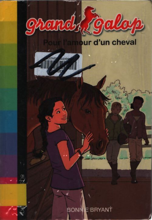 Grand galop tome ii : Pour l'amour d'un cheval - Bonnie Bryant - Livre