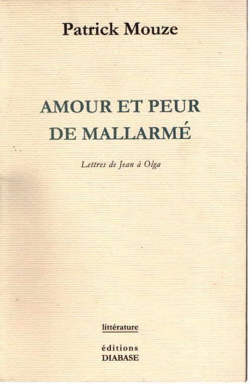 Amour et peur de mallarmé : Lettres de jean à olga - Patrick Mouze - Livre