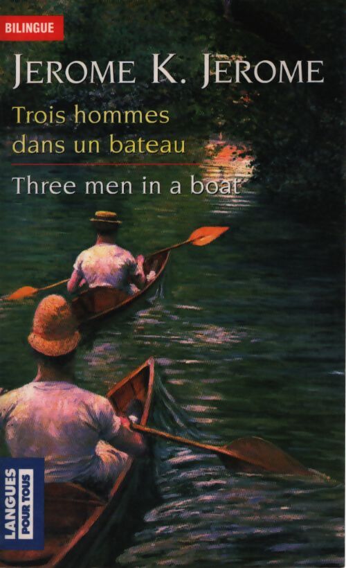 Trois hommes dans un bateau (Bilingue) - J. -K. Jérôme - Livre