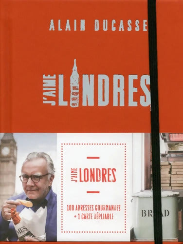 J'aime Londres cityguide - Alain Ducasse - Livre