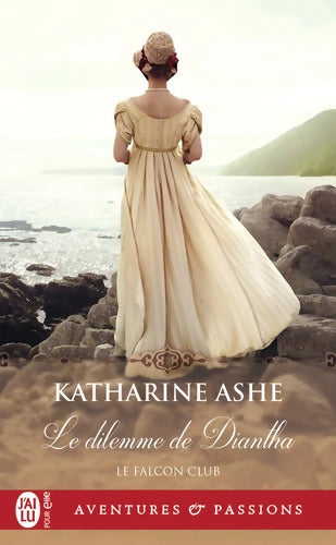 Le dilemme de Diantha - Katharine Ashe - Livre