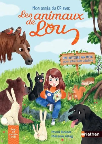 Mon année de CP avec les animaux de Lou : Une histoire par mois pour entrer dans la lecture ! Dès 6 ans - Mymi Doinet - Livre