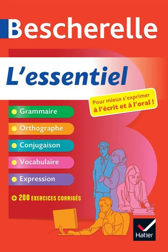 Bescherelle - L'essentiel : Le tout-en-un de la langue française: grammaire orthographe conjugaison vocabulaire expression - Adeline Lesot - Livre
