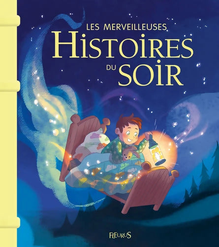 Les merveilleuses histoires du soir - NE - Collectif - Livre