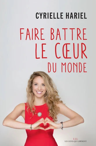 Faire battre le coeur du monde - Cyrielle Hariel - Livre