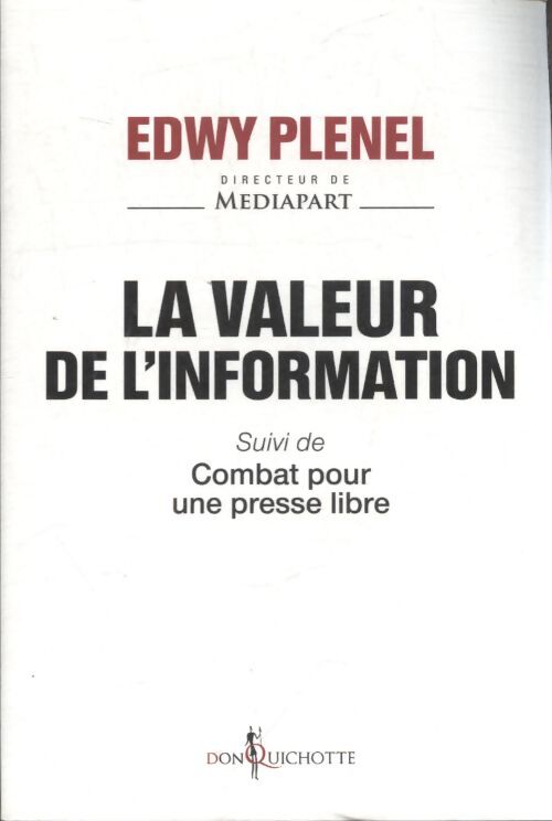 La Valeur de l'information - Edwy Plenel - Livre