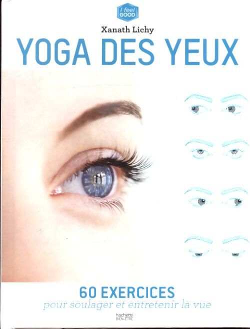Yoga des yeux - Xanath Lichy - Livre