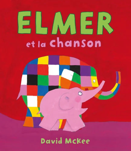 elmer et la chanson - David McKee - Livre