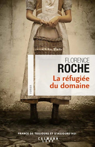 La Réfugiée du domaine - Florence Roche - Livre
