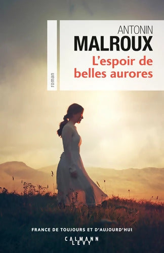 L'espoir de belles aurores - Antonin Malroux - Livre