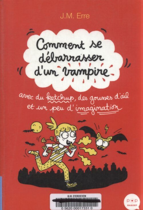 Comment se débarrasser d'un vampire avec du ketchup des gousses d'ail et un peu d'imagination - J. M. Erre - Livre