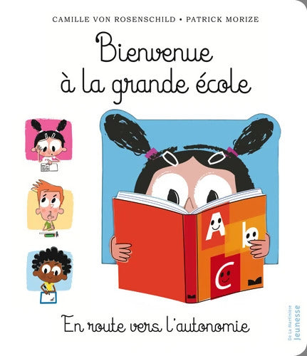 Bienvenue à la Grande École : En route vers l'autonomie - Camille Von Rosenschild - Livre
