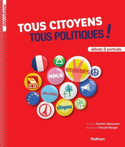 Tous citoyens tous politiques ! - Sandra Laboucarie - Livre