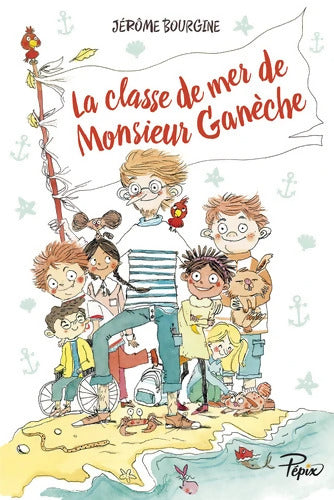 Classe de mer de monsieur ganeche - Jérôme Bourgine - Livre
