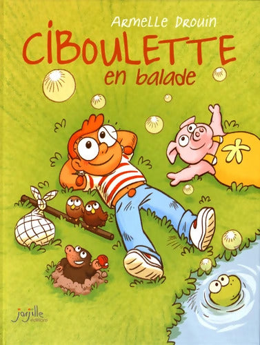 Ciboulette en balade - Armelle Drouin - Livre