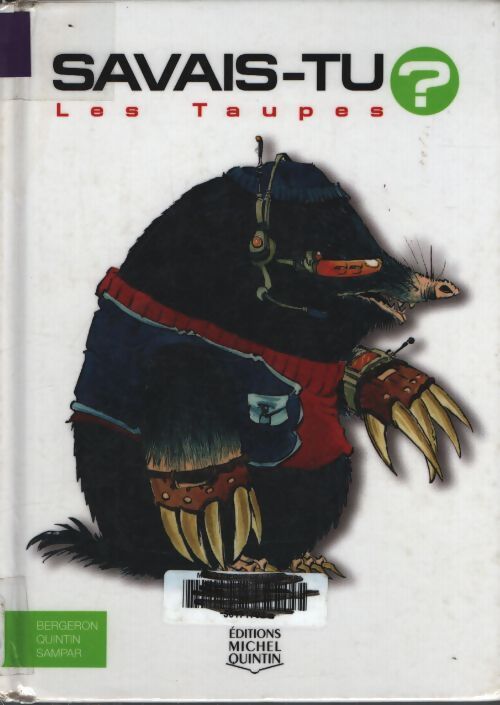 Savais-tu - numéro 16 les taupes - Alain M. Bergeron - Livre