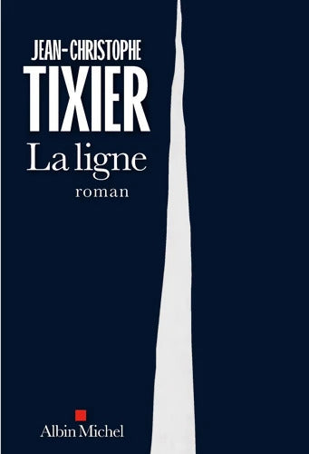 La Ligne - Jean-Christophe Tixier - Livre