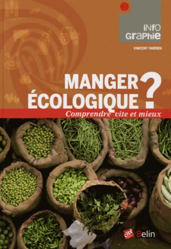 Manger ÉCOLOGIQUE ? - Vincent Tardieu - Livre
